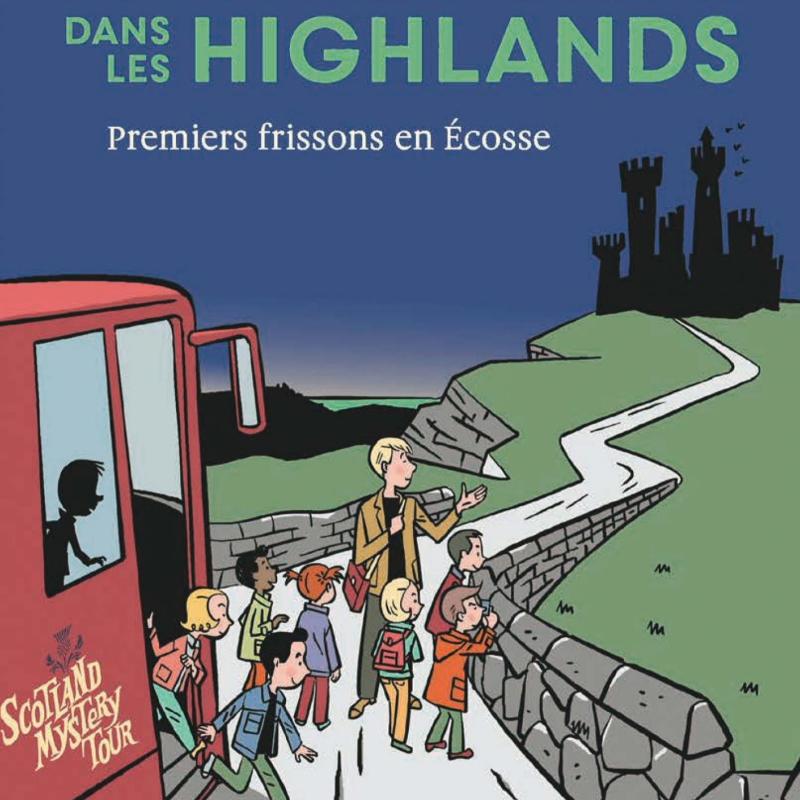 Mystères dans les Highlands - Premiers frissons en Écosse