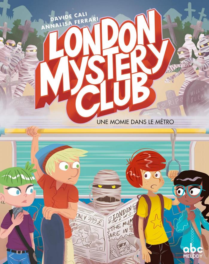 week-end lecture #171 : London Mystery Club, Une momie dans le métro