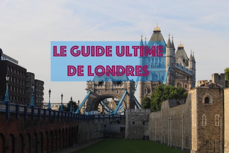 Le Guide Ultime de Londres