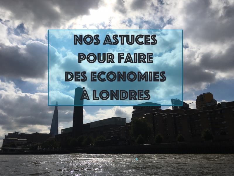 Nos astuces pour faire des économies à Londres